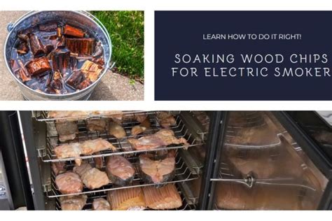 How Long to Soak Wood Chips for Electric Smoker: A Journey Through Smoke and Time